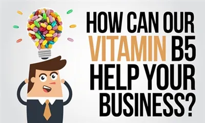 Bagaimanakah Vitamin B5 Kami Boleh Membantu Perniagaan Anda?